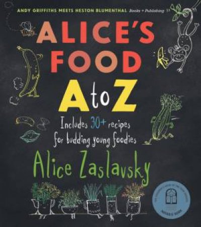 Alice's Food A-Z by Alice Zaslavsky