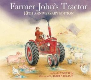 Farmer John's Tractor by Sally Sutton & Robyn Belton