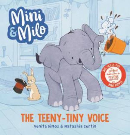 Mini and Milo: The Teeny-Tiny Voice by Venita Dimos & Natashia Curtin