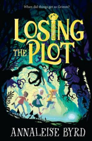 Losing the Plot by Annaleise Byrd