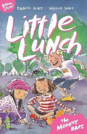 Little Lunch: The Monkey Bars by Danny Katz & Mitch Vane