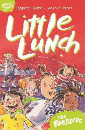 Little Lunch: The Bubblers by Danny Katz & Mitch Vane