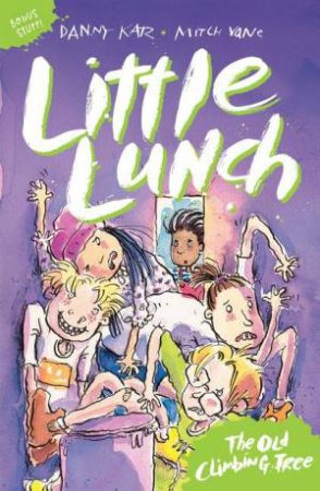 Little Lunch: The Old Climbing Tree by Danny Katz & Mitch Vane