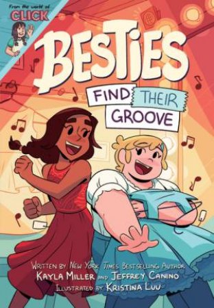 Besties Find Their Groove by Kayla Miller & Kristina Luu & Jeffrey Canino