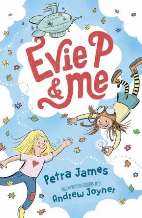 Evie P and Me by Petra James & Andrew Joyner