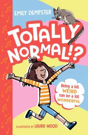 Totally Normal by Emily Dempster & Laura Wood