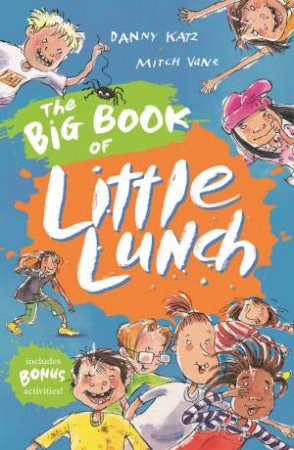 The Big Book of Little Lunch by Danny Katz & Mitch Vane