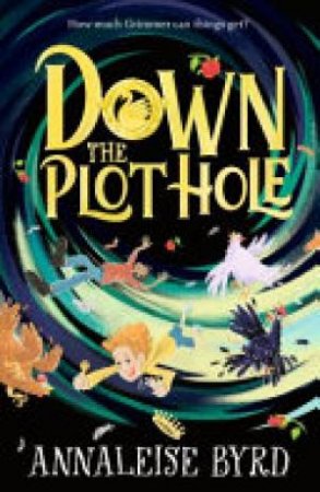 Down the Plot Hole by Annaleise Byrd