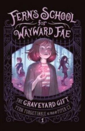 The Graveyard Gift by Fern Forgettable