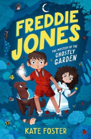 The Mystery of the Ghostly Garden by Kate Foster