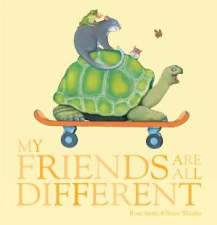 My Friends Are All Different by Rosie Smith