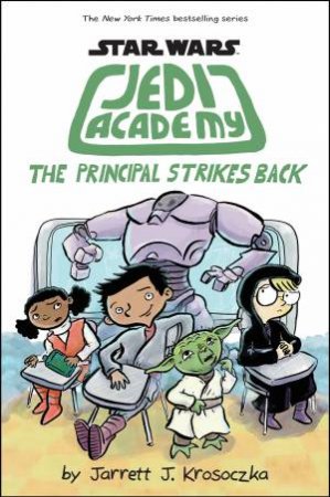 The Principal Strikes Back by Jarrett J Krosoczka
