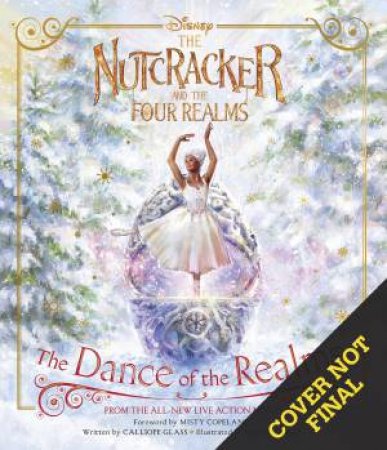 Disney: The Nutcracker and the Four Realms: The Dance of the Realms