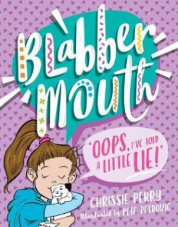 Oops, I've Told A Little Lie! by Chrissie Perry