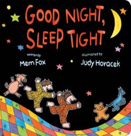 Good Night, Sleep Tight by Mem Fox