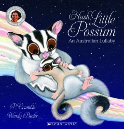 Hush, Little Possum by P. Crumble