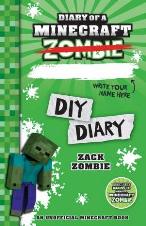 Diary of a Minecraft Zombie: DIY Diary by Zack Zombie