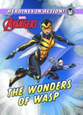 Marvel Heroines in Action The Wonders of Wasp