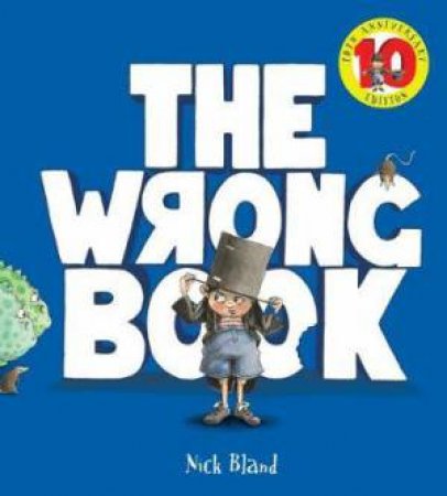 The Wrong Book (10th Anniversary Edition) by Nick Bland