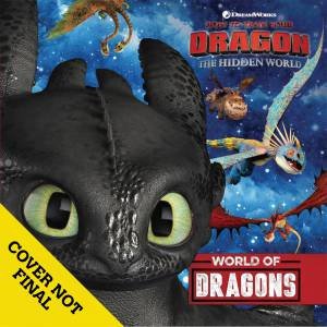 How To Train Your Dragon: The Hidden World: World Of Dragons by Various