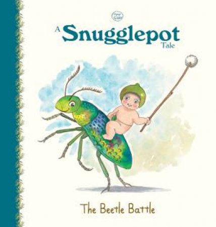 A Snugglepot Tale: The Beetle Battle by May Gibbs