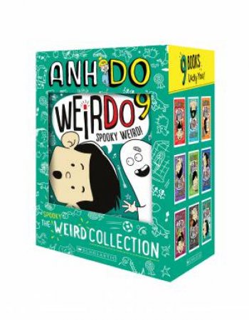 WeirDo: The Spooky Weird Collection Books 1 To 9 by Anh Do