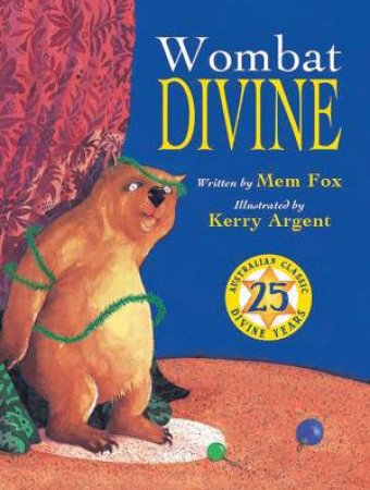Wombat Divine 25th Anniversary by Mem Fox