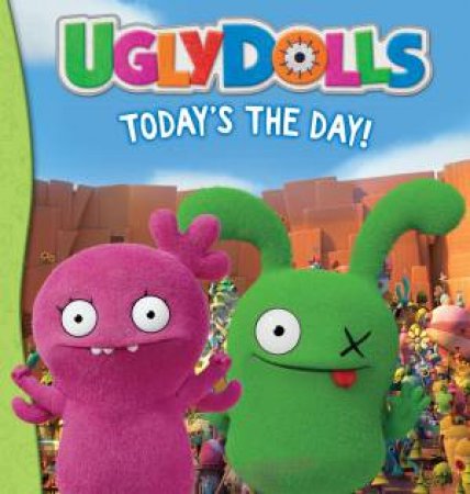 UglyDolls: Todays The Day! by Various