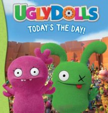 UglyDolls Todays The Day