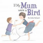 If My Mum Were A Bird