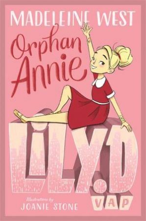 Lily D V.A.P: Orphan Annie by Madeleine West