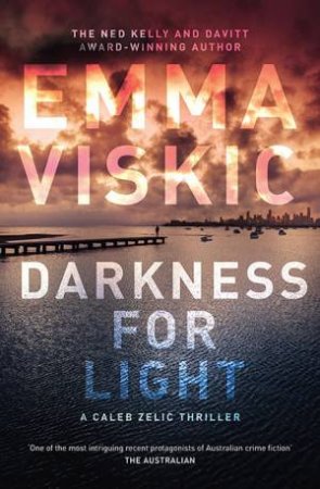 Darkness For Light by Emma Viskic