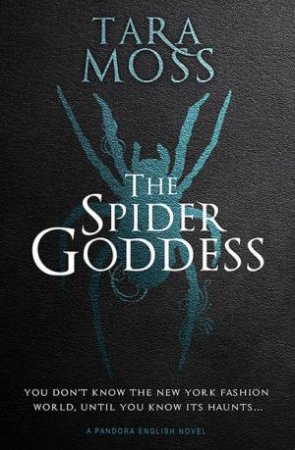 The Spider Goddess by Tara Moss