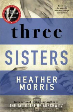 Three Sisters by Heather Morris