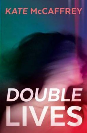 Double Lives by Kate McCaffrey