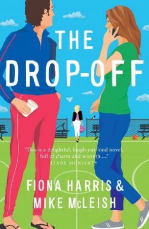 The Drop-off by Fiona Harris & Mike McLeish
