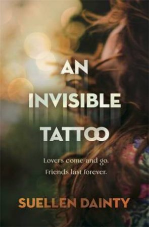 An Invisible Tattoo by Suellen Dainty