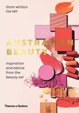 Australian Beauty: Inspiration And Advice From The Beauty Set