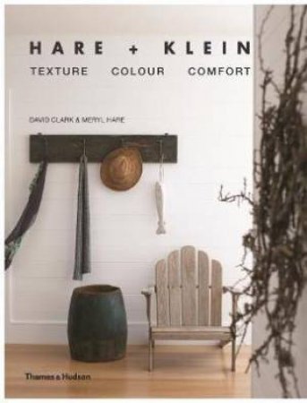 Hare + Klein: Texture Colour Comfort by David Clark & Meryl Hare