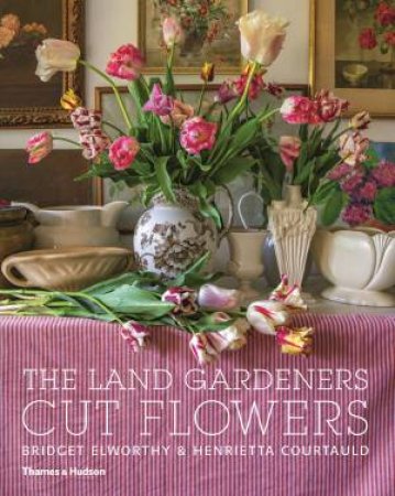 The Land Gardeners by Bridget Elworthy & Henrietta Courtauld