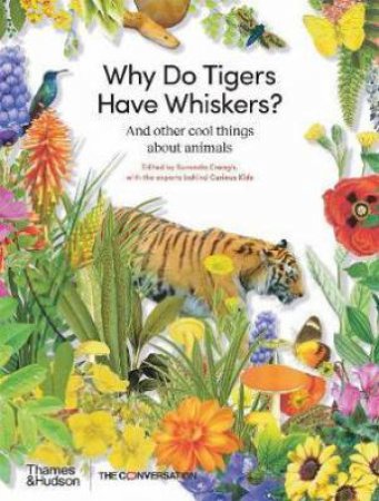 Why Do Tigers Have Whiskers? by Sunanda Creagh & Clare Celeste