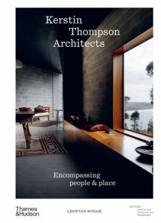 Kerstin Thompson Architects by Leon van Schaik & Stuart Geddes & Fleur Watson