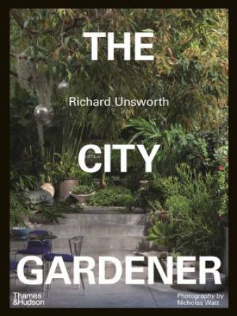 The City Gardener by Richard Unsworth