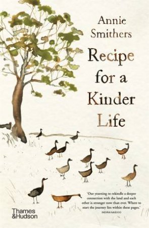 Recipe For A Kinder Life by Annie Smithers