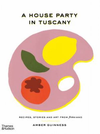 A House Party In Tuscany by Amber Guinness