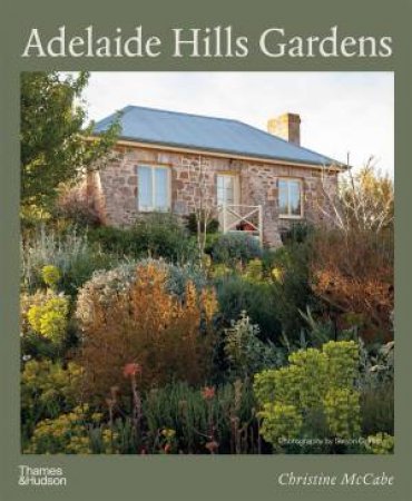 Adelaide Hills Gardens by Christine McCabe & Simon Griffiths