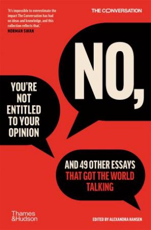 No, You're Not Entitled To Your Opinion by Alexander Hansen
