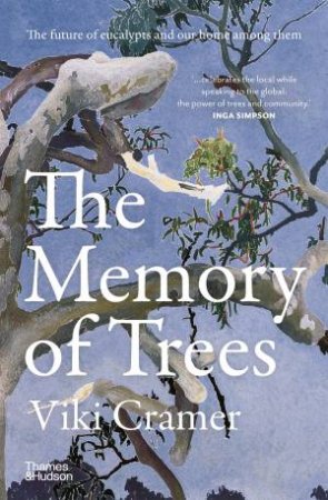 The Memory Of Trees by Viki Cramer