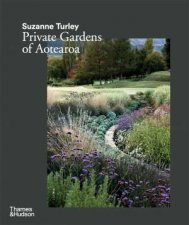 Suzanne Turley Private Gardens Of Aotearoa