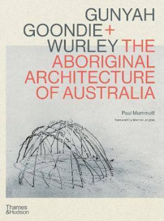 Gunyah Goondie + Wurley by Paul Memmott